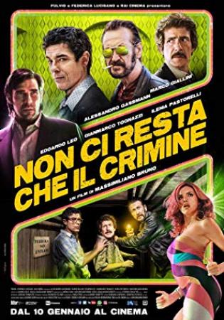 Non Ci Resta Che Il Crimine (2019) SD H264 Ita Ac3 5.1 Sub NUIta Eng-MIRCrew