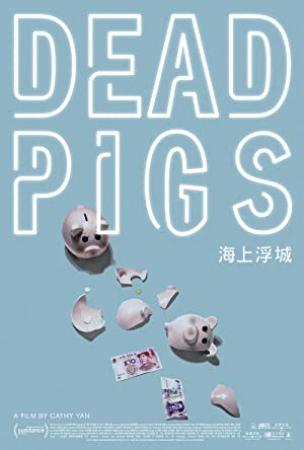 Dead Pigs (2018) [720p] [WEBRip] [YTS]