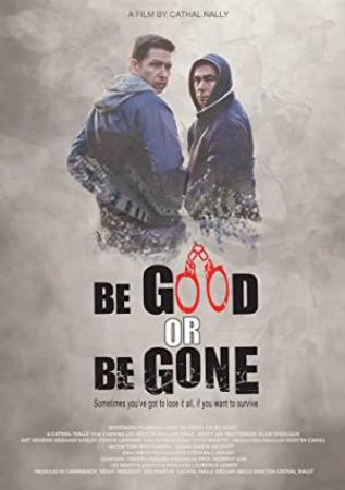 Be Good or Be Gone 2021 1080p WEB-DL DD2.0 H.264-EVO[TGx]
