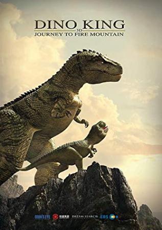 Dino King 3D Journey To Fire Mountain (2019) [WEBRip] [720p] [YTS]