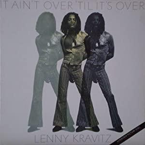 Lenny Kravitz - It Ain't Over 'til It's Over