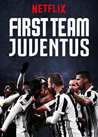 First Team Juventus S01e01-03 iTALiAN NF  FHD 1080p WEBDL H264-BST
