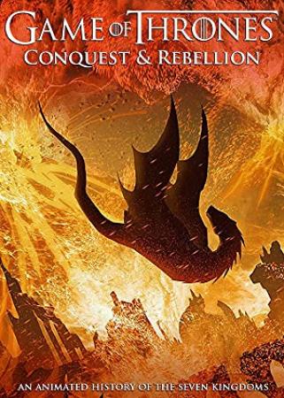 Game Of Thrones Conquest & Rebellion An Animated History Of The Seven Kingdoms (2017) [1080p] [BluRay] [5.1] [YTS]