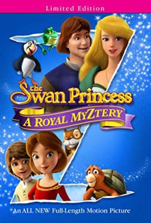 The Swan Princess A Royal Myztery 2018 720p WEB-HD 600 MB - iExTV