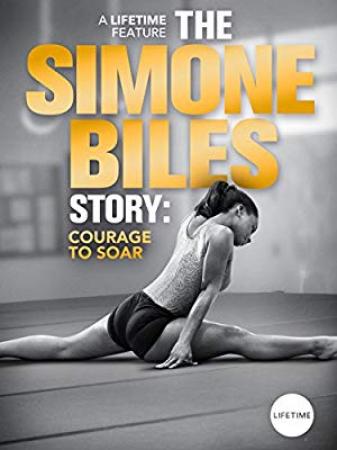 The Simone Biles Story Courage to Soar 2018 1080p WEBRip x264-RARBG