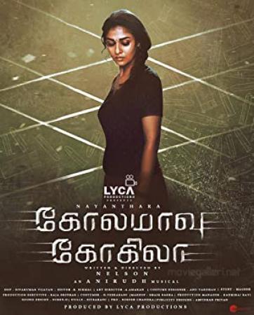 Kolamavu Kokila (2018)[Tamil HQ Real 720p DVDScr - x264 - 1.4GB - HQ Line Audio]