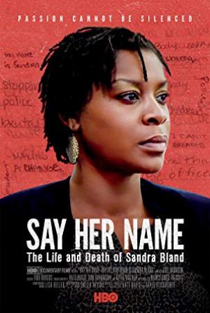 Say Her Name The Life And Death Of Sandra Bland (2018) [WEBRip] [720p] [YTS]