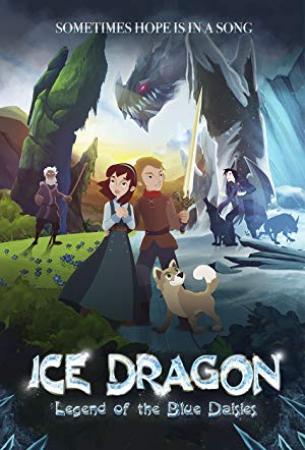 Ice Dragon Legend of the Blue Daisies 2018 720p BluRay x264 550MB 