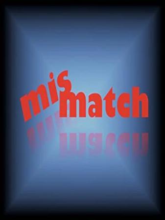 Mismatch (2019) Season 1 Complete Hindi Dubbed 720p WEB-DL x264 AC3 1.4GB ESub