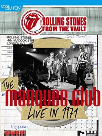 The Rolling Stones From The Vault The Marquee Club Live In 1971 2015 1080p