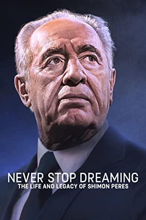 Never Stop Dreaming The Life and Legacy of Shimon Peres 2018 1080p WEBRip x265-RARBG