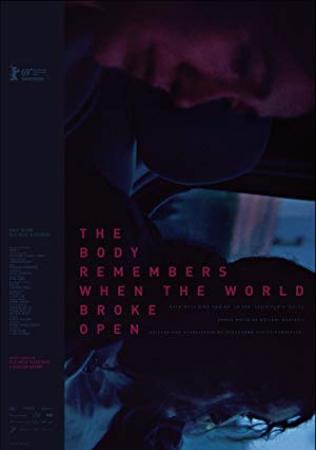 The Body Remembers When the World Broke Open 2019 P WEB-DLRip 14OOMB