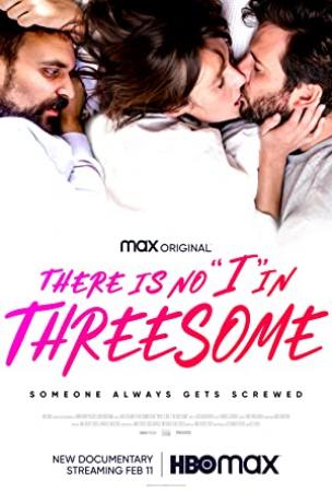 There Is No I In Threesome (2021) [Hindi Dub] 1080p WEB-DLRip Saicord