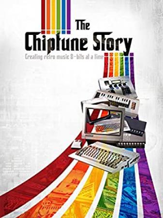 The Chiptune Story Creating retro music 8-bits at a time 2018 720p AMZN WEBRip DDP2.0 x264-TEPES