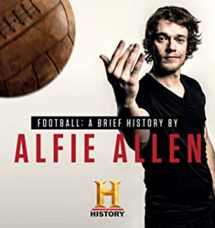 Football A Brief History By Alfie Allen S01E01 XviD-AFG