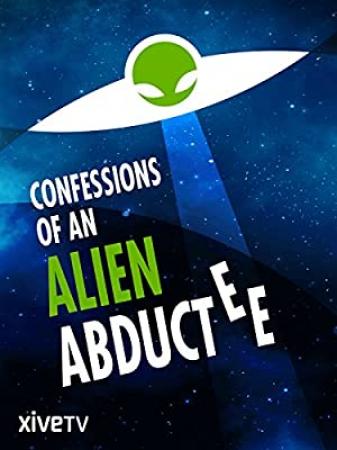 Confessions Of An Alien Abductee (2013) [720p] [WEBRip] [YTS]