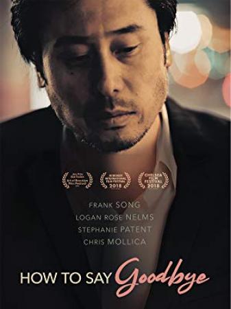 How To Say Goodbye 2018 720p WEB-DL XviD MP3-FGT