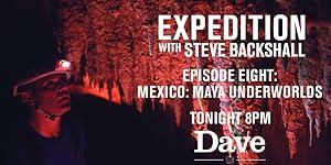 Expedition with Steve Backshall S01E08 Mexico Maya Underworld 1080p AMZN WEB-DL DDP2.0 H.264-NTb[TGx]