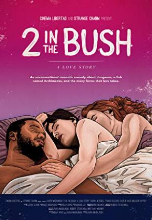 2 In The Bush A Love Story 2018 720p WEBRip 800MB x264-GalaxyRG[TGx]