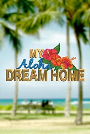 My Aloha Dream Home S01E02 An Entertainers Oasis XviD-AFG[TGx]