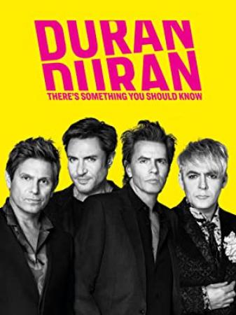 Duran Duran Theres Something You Should Know 2018 1080p WEBRip x264-RARBG