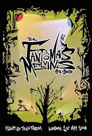 The Fantomas Melvins Big Band - Live From London (2006)(FLAC + Audio Commentary)