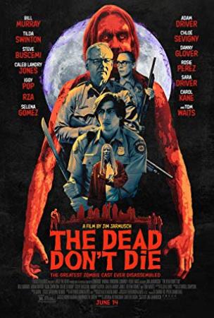 【首发于高清影视之家 】丧尸未逝[简繁英字幕] The Dead Don't Die 2019 BluRay 1080p DTS MA 5.1 x265 10bit-Xiaomi