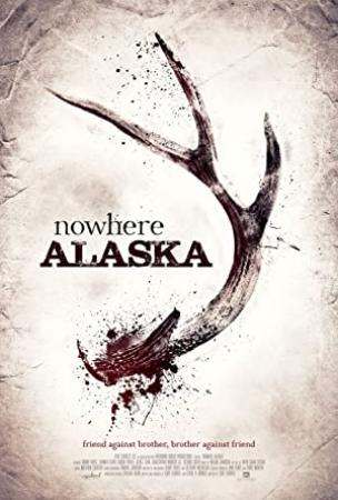 Nowhere Alaska (2020) [720p] [WEBRip] [YTS]