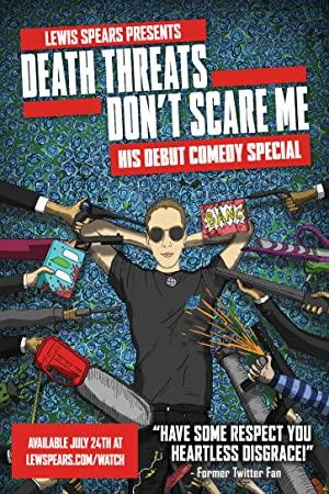 Lewis Spears - Death Threats Don't Scare Me (2018) (Extended Cut) DVD rip