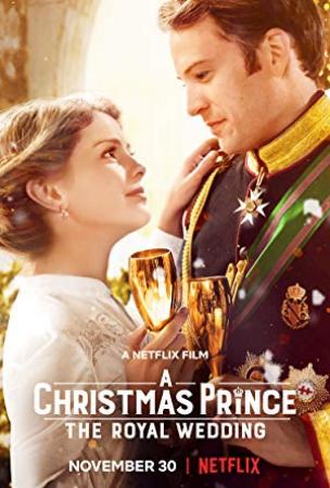 A Christmas Prince The Royal Wedding 2018 720p NF WEB-DL DDP5.1 H264-CMRG[TGx]