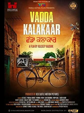 Vadda Kalakaar (2018) Punjabi 720p AMZN WEBRip X264 AAC 5.1 ESubs 1.1GB - MOVCR