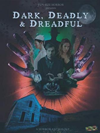 Dark Deadly and Dreadful 2019 HDRip AC3 x264-CMRG[EtMovies]