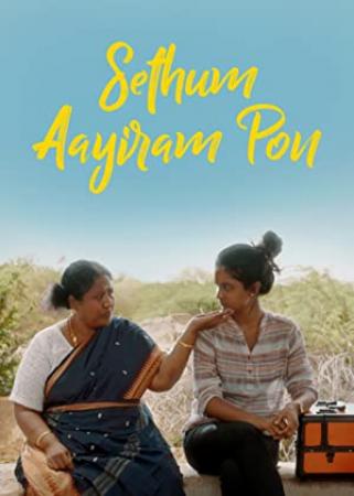 Sethum Aayiram Pon (2020)[Tamil 720p HDRip - AC3 5.1 - x264 - 1.1GB - ESubs]