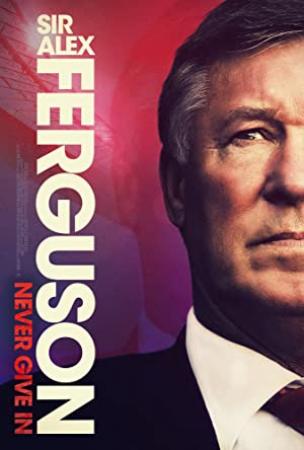 Sir Alex Ferguson Never Give In (2021) [Hindi Dub] 1080p WEB-DLRip Saicord