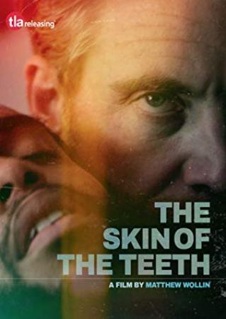 The Skin of the Teeth 2018 FESTIVAL DVDRip x264-ASSOCiATE[EtMovies]