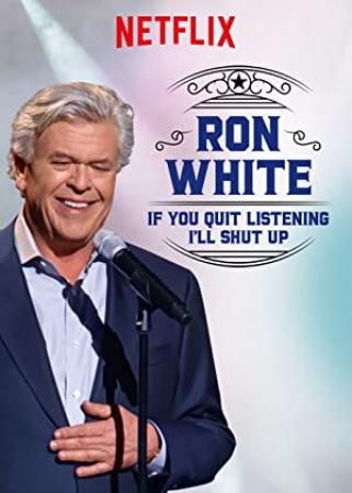 Ron White If You Quit Listening, I'll Shut Up (2018) [WEBRip] [720p] [YTS]