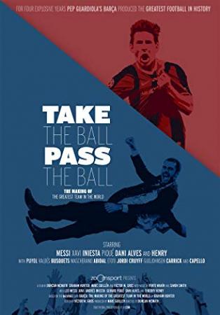 Take the Ball Pass the Ball 2018 P BDRip 72OP