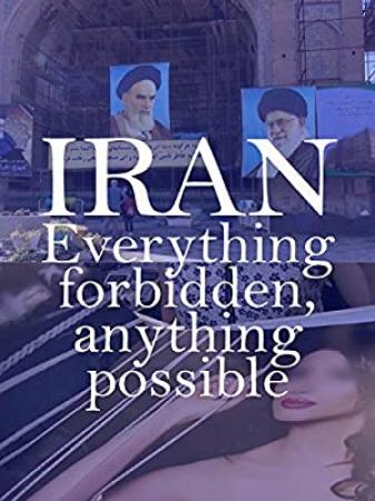Iran Everything Forbidden Anything Possible (2018) [720p] [WEBRip] [YTS]