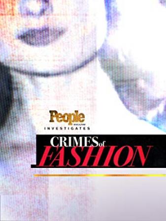 People Magazine Investigates Crimes of Fashion S01E02 Killing