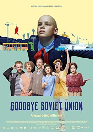 Goodbye Soviet Union 2020 WEBRip