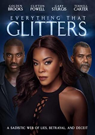 Everything That Glitters 2018 WEBRip x264-ION10