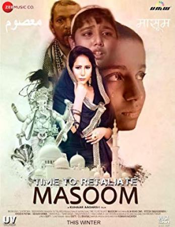 Time To Retaliate MASOOM (2019) Hindi 720p HDRip x264 AAC ESubs - Downloadhub