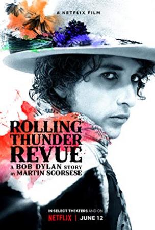 Rolling Thunder Revue A Bob Dylan Story by Martin Scorsese 2019 1080p WEBRip x264-RARBG