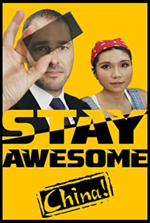 Stay Awesome, China! (2019) [WEBRip] [720p] [YTS]