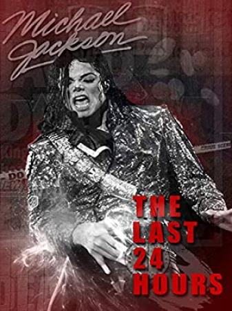 The Last 24 Hours Michael Jackson 2018 WEBRip x264-ION10