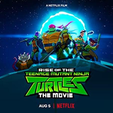 Rise of the Teenage Mutant Ninja Turtles The Movie 2022 1080p NF WEBRip AAC 5.1 10bits x265-Rapta